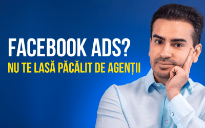 Facebook Ads pentru Antreprenori. Scapa de Agentii!